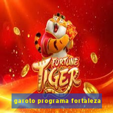 garoto programa fortaleza